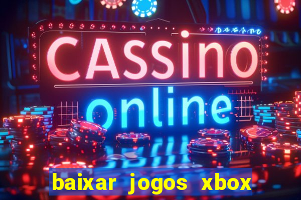 baixar jogos xbox 360 iso usando utorrent